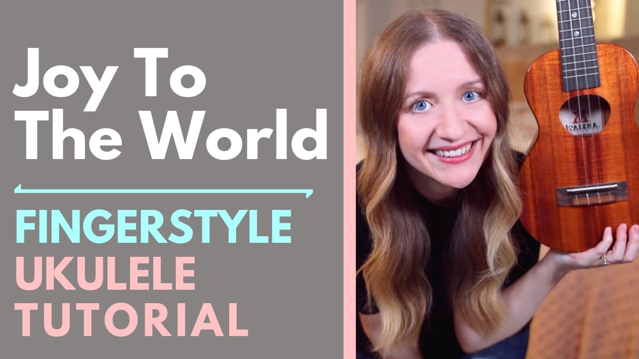 Joy To The World - Fingerstyle Ukulele Tutorial
