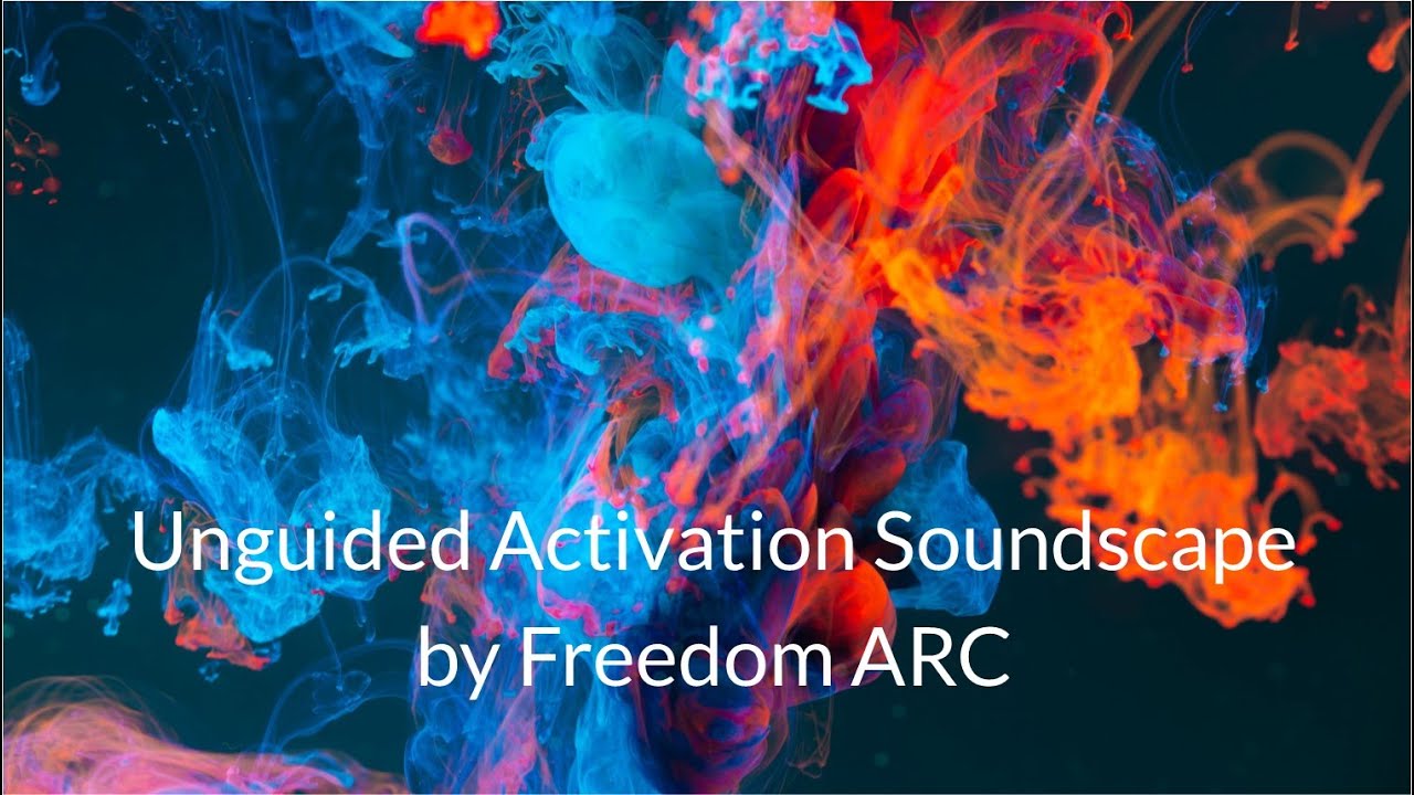 Unguided Activation Soundscape by Freedom ARC