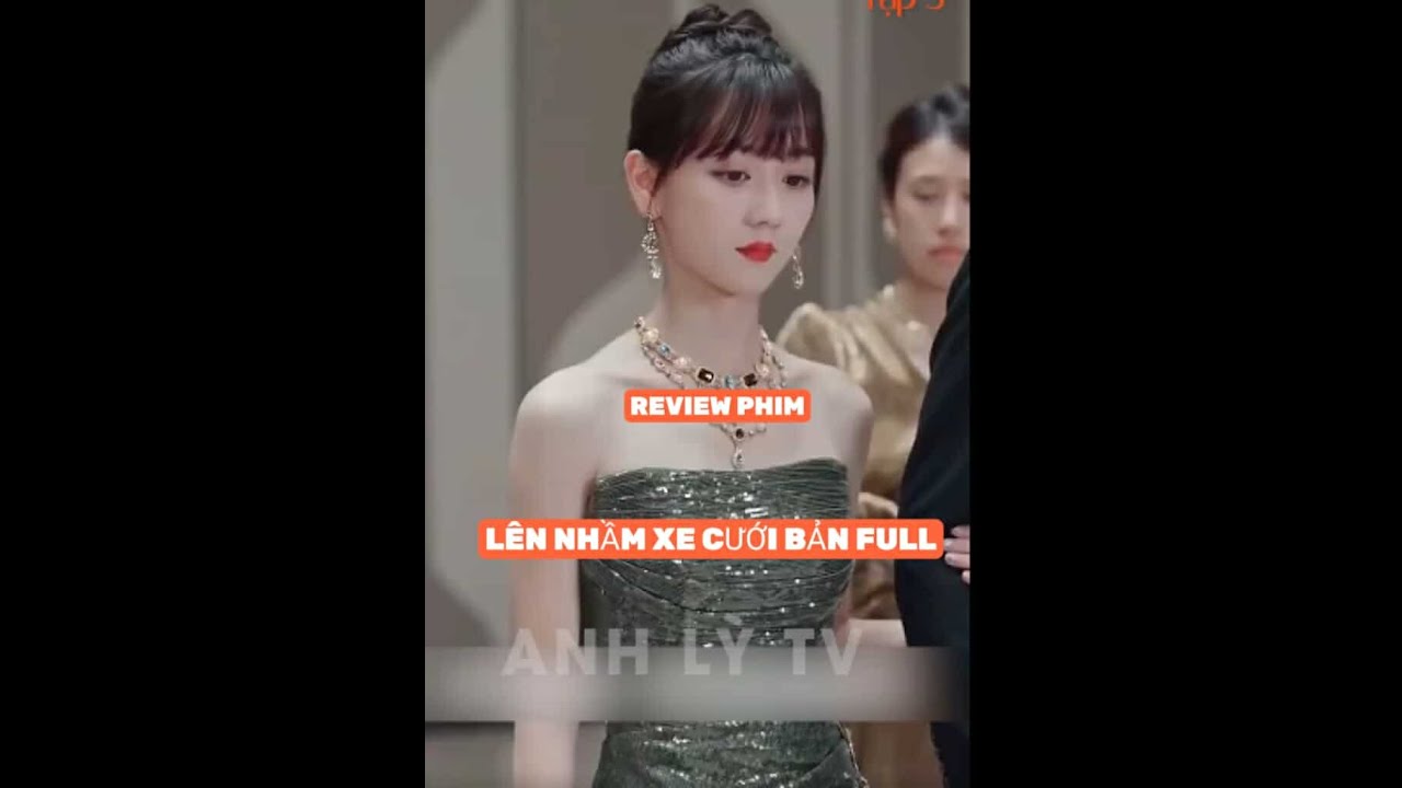 REVIEW PHIM : LÊN NHẦM XE CƯỚI BẢN FULL #phimhaynhat2025 #reviewphim #thangioreview #phimhay