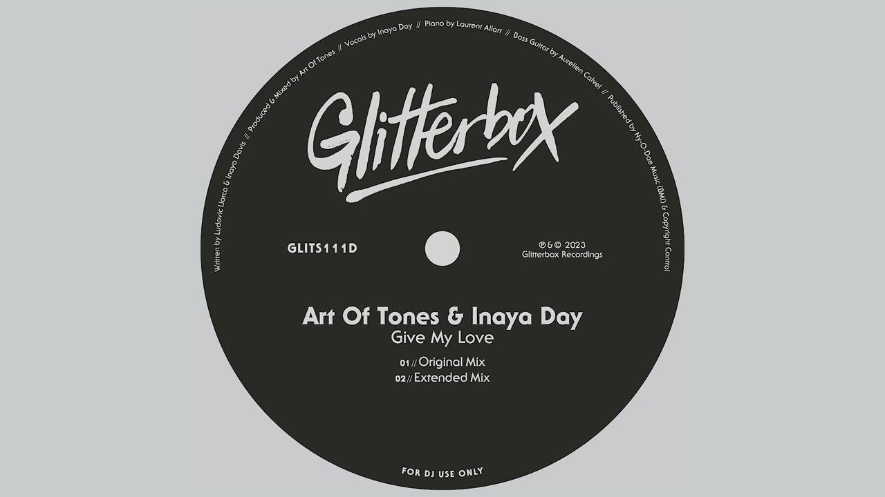 Art Of Tones & Inaya Day - Give My Love (Extended Mix)
