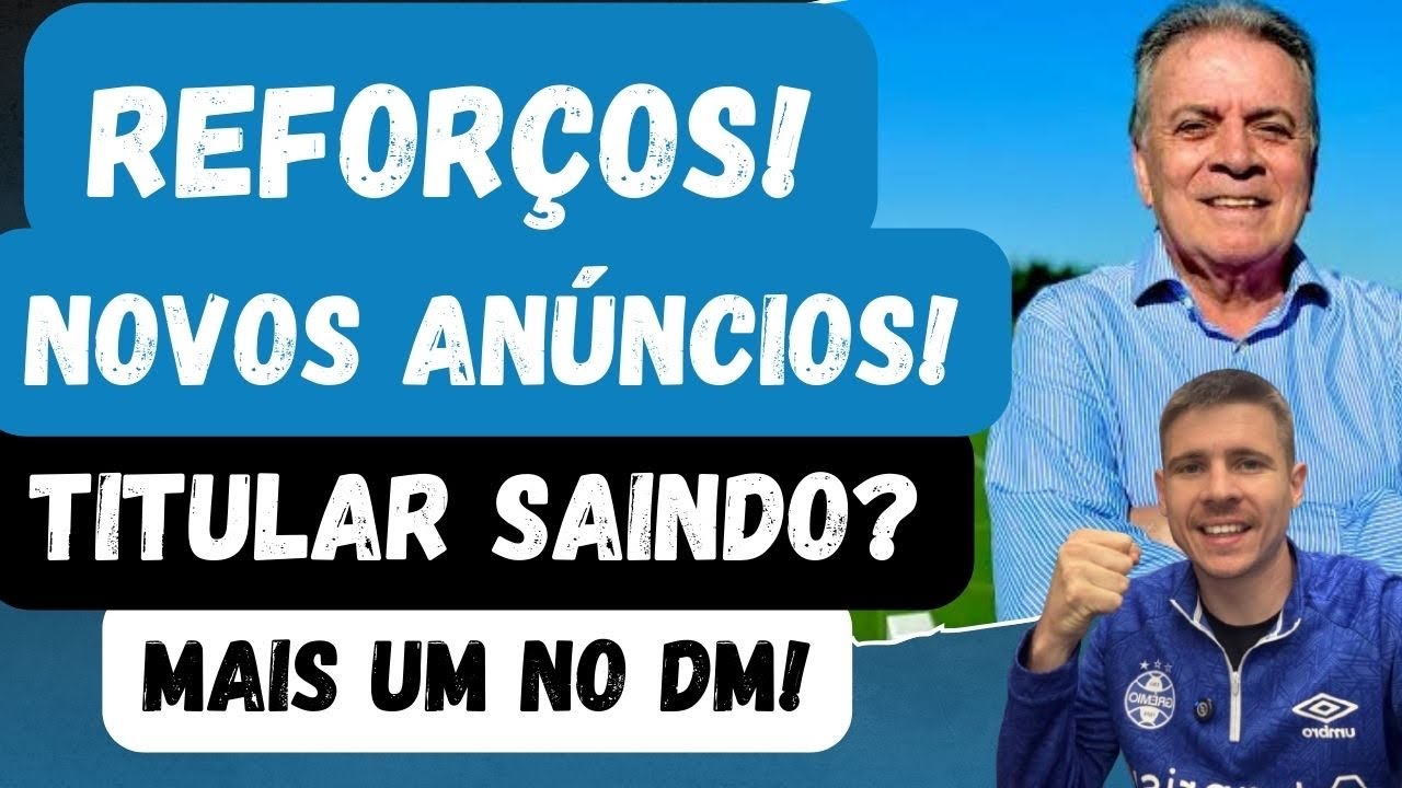 🚨NOVOS ANÚNCIOS DE REFORÇOS ACERTADOS | TITULAR SAINDO DO GRÊMIO? | MAIS UM ATLETA NO DM!