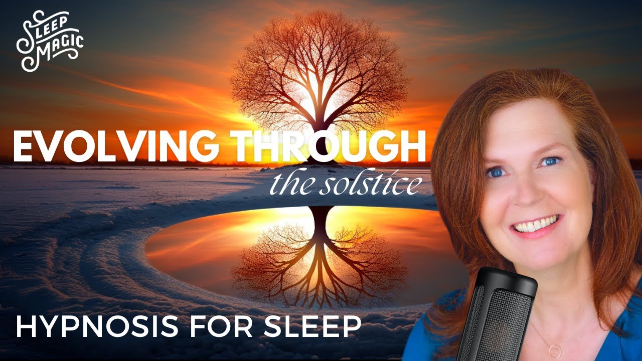 Evolving Through The Solstice | Sleep Magic - Sleep Hypnosis & Meditations