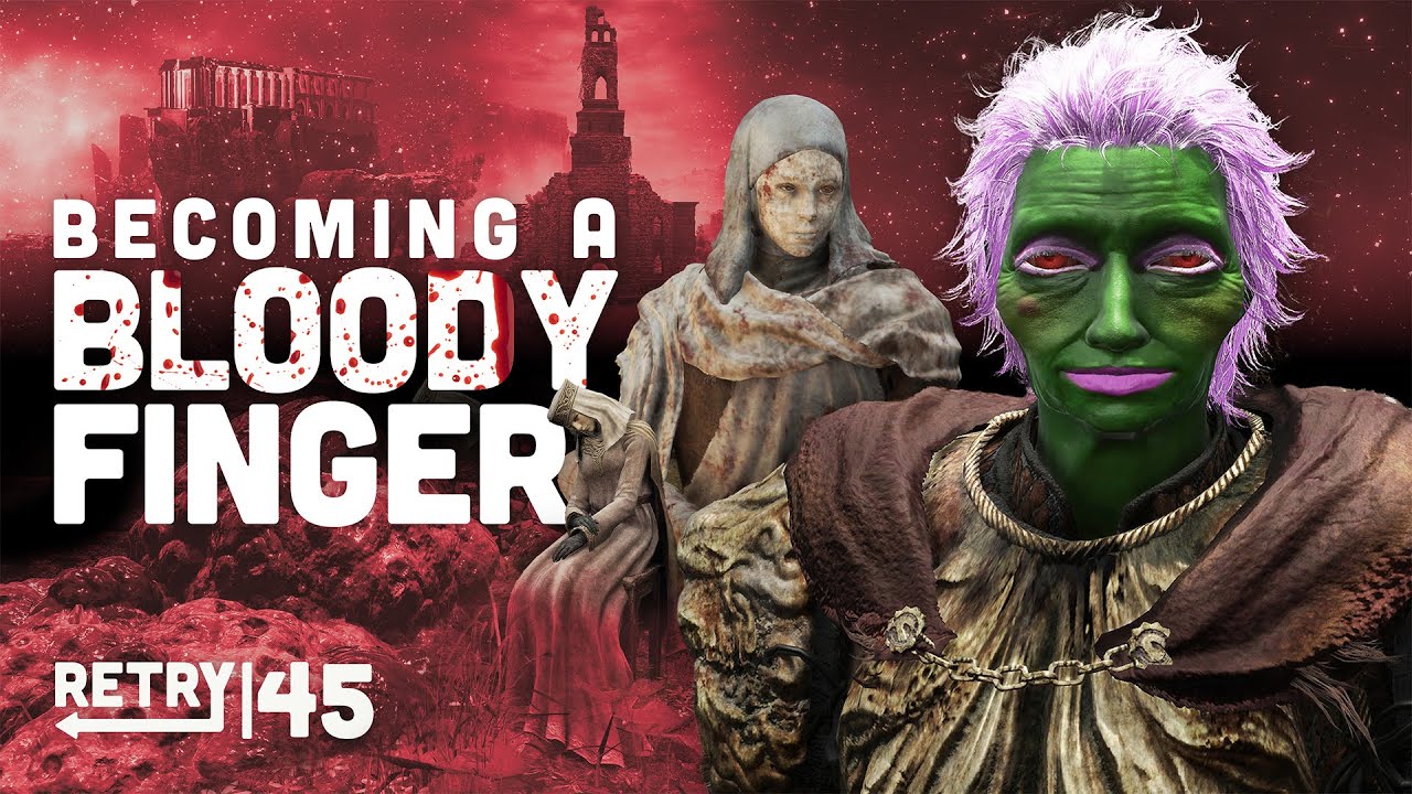 RETRY: Elden Ring | Ep.45: Becoming a Bloody Finger