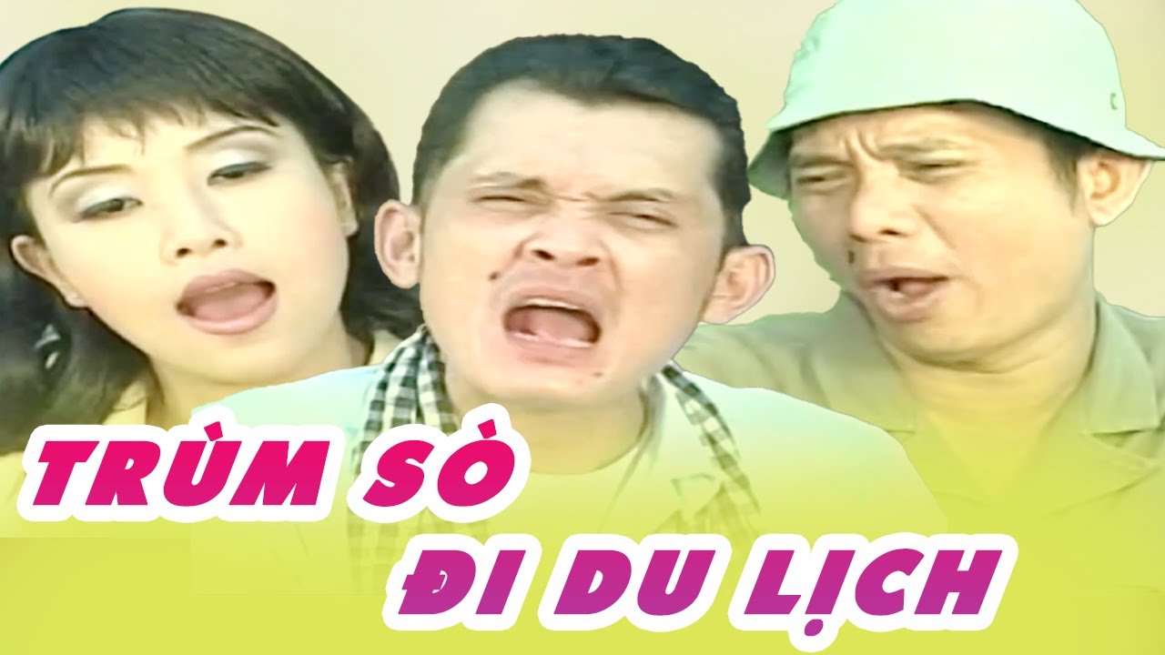 Cải Lương Hài Tết | Trùm Sò Đi Du Lịch | Cải Lương Trung Dân, Kiều Oanh, Hữu Châu Hay Nhất