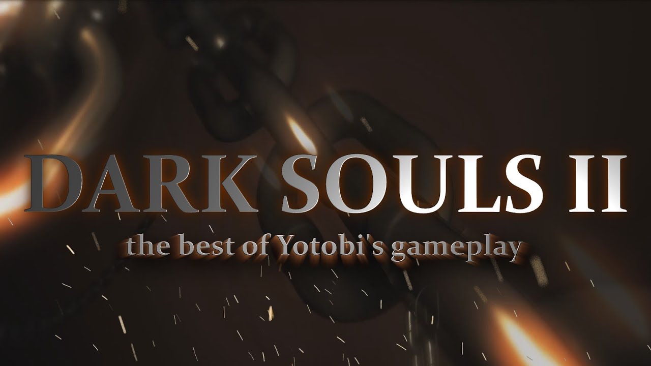 DARK SOULS 2: il meglio di YotobiGames