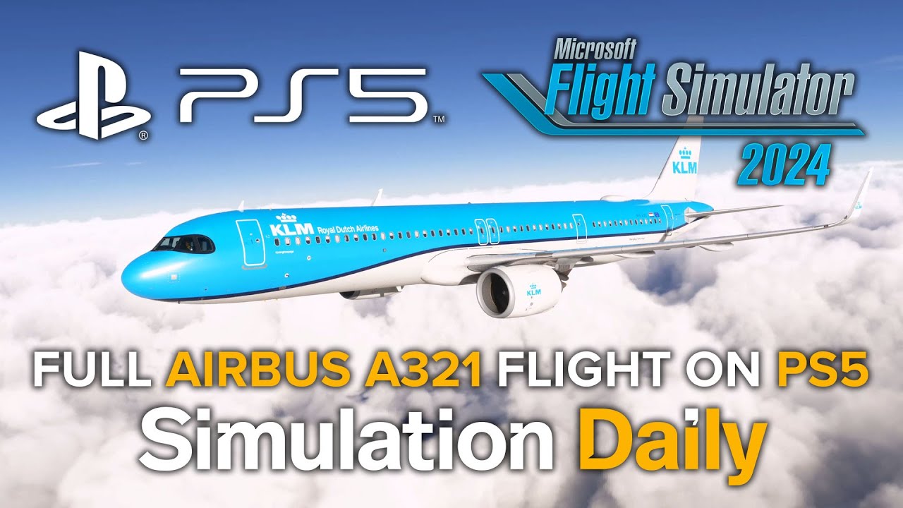 Microsoft Flight Simulator 2024 for PS5  - Can the PS5 Handle Complex Airliners? - Full A321 Flight