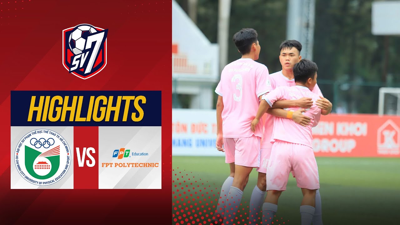 HIGHLIGHTS | ĐẠI HỌC SƯ PHẠM TDTT TPHCM - CĐ FPT POLYTECHNIC ĐÀ NẴNG | Đẳng cấp của Upes
