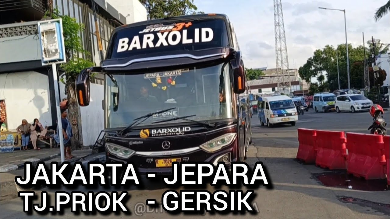 Bus Barxolid Trip Jakarta Jepara Dan Gersik, Star Terminal Tanjung Priok