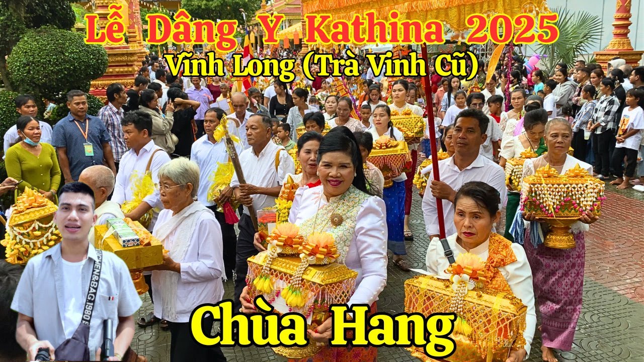Đại Lễ Dâng Y Kathina Chùa Hang Trà Vinh 2025 Diễu Hành Chánh Điện Trong Mưa | Long La Cà
