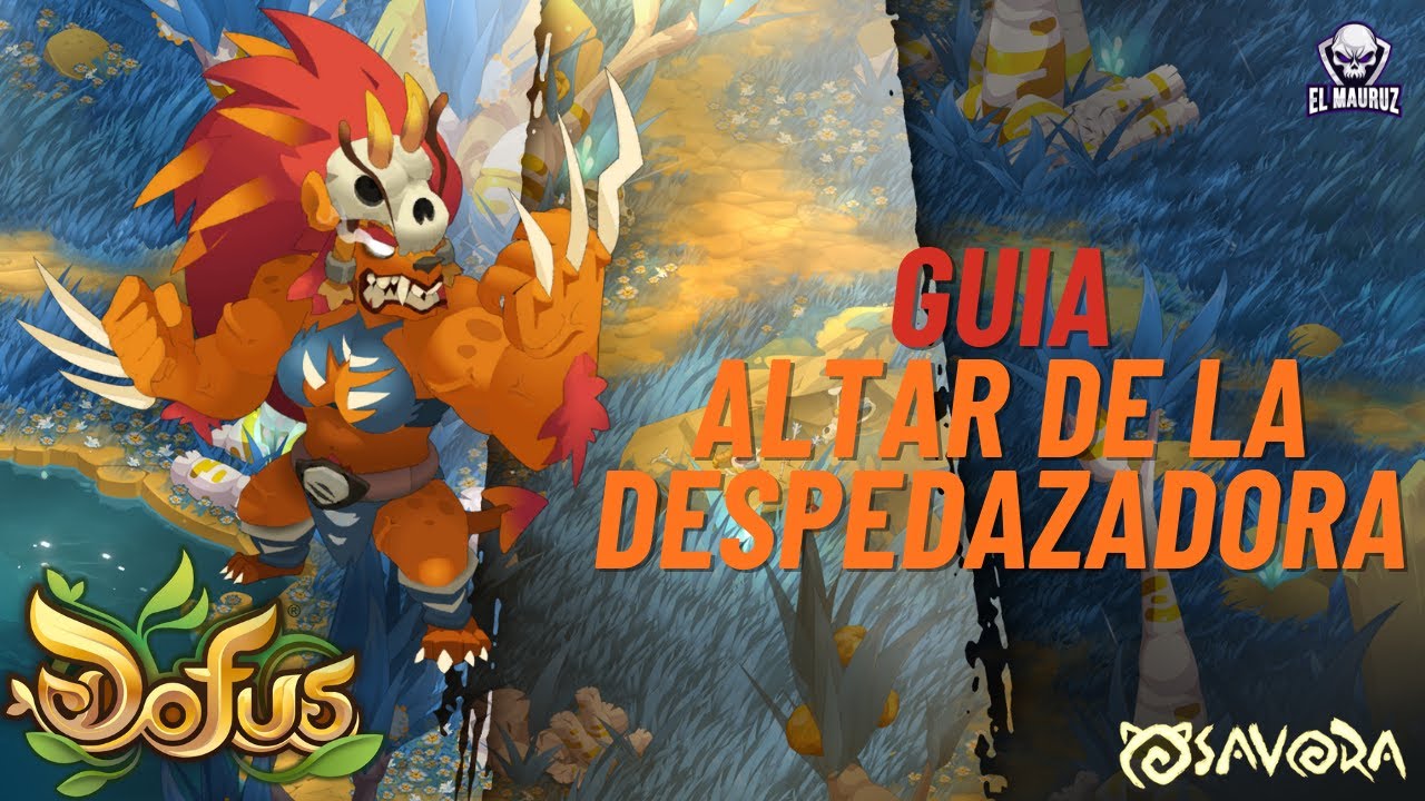 [DOFUS] GUIA - Mazmorra Altar de la Despedazadora
