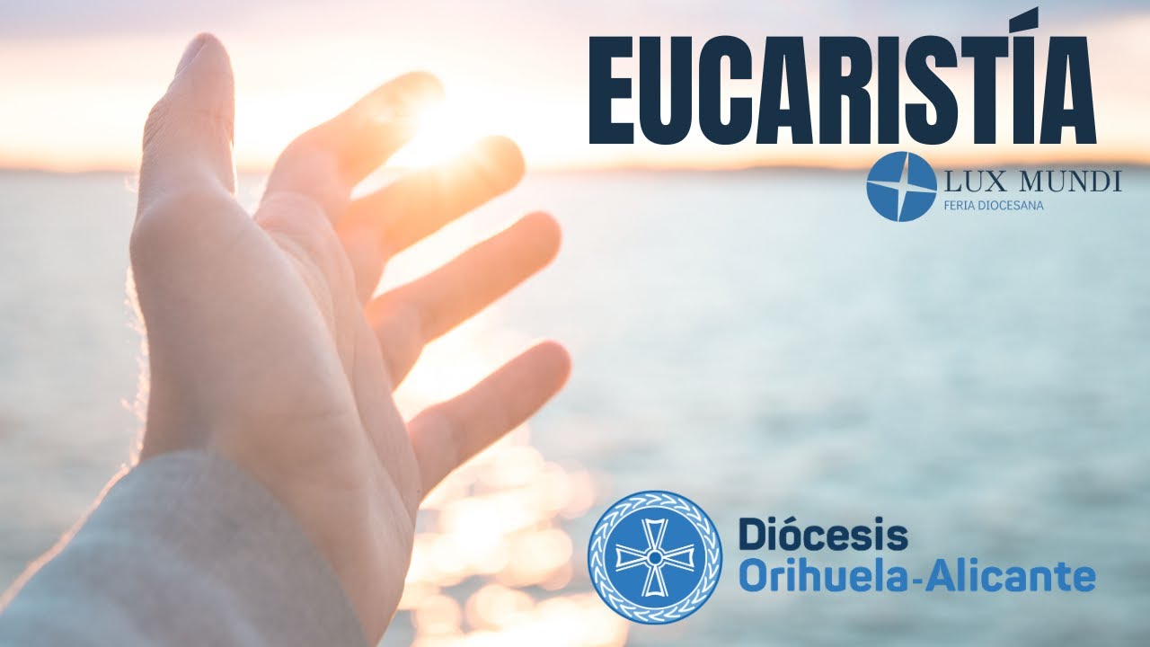 FERIA LUX MUNDI. Eucaristía de clausura