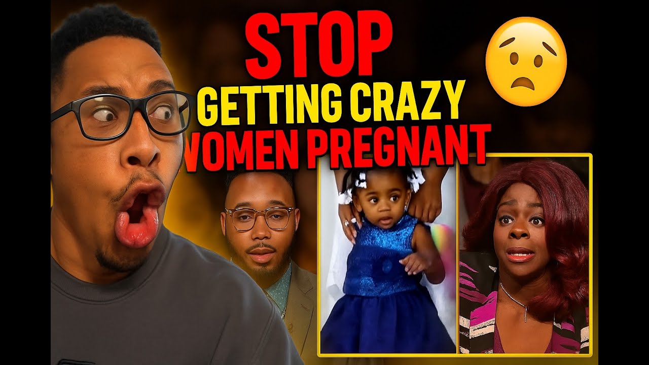 Stop Trying to get CRAZY women Pregnant!!