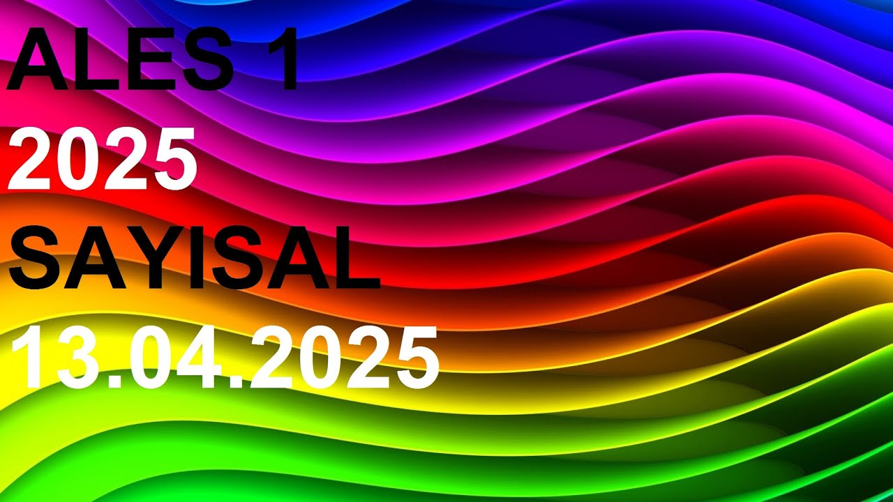 ALES 1 2025 SAYISAL AKADEMİK PERSONEL VE LİSANSÜSTÜ EĞİTİMİ GİRİŞ SINAVI SAYISAL SORU ÇÖZÜMLERİ