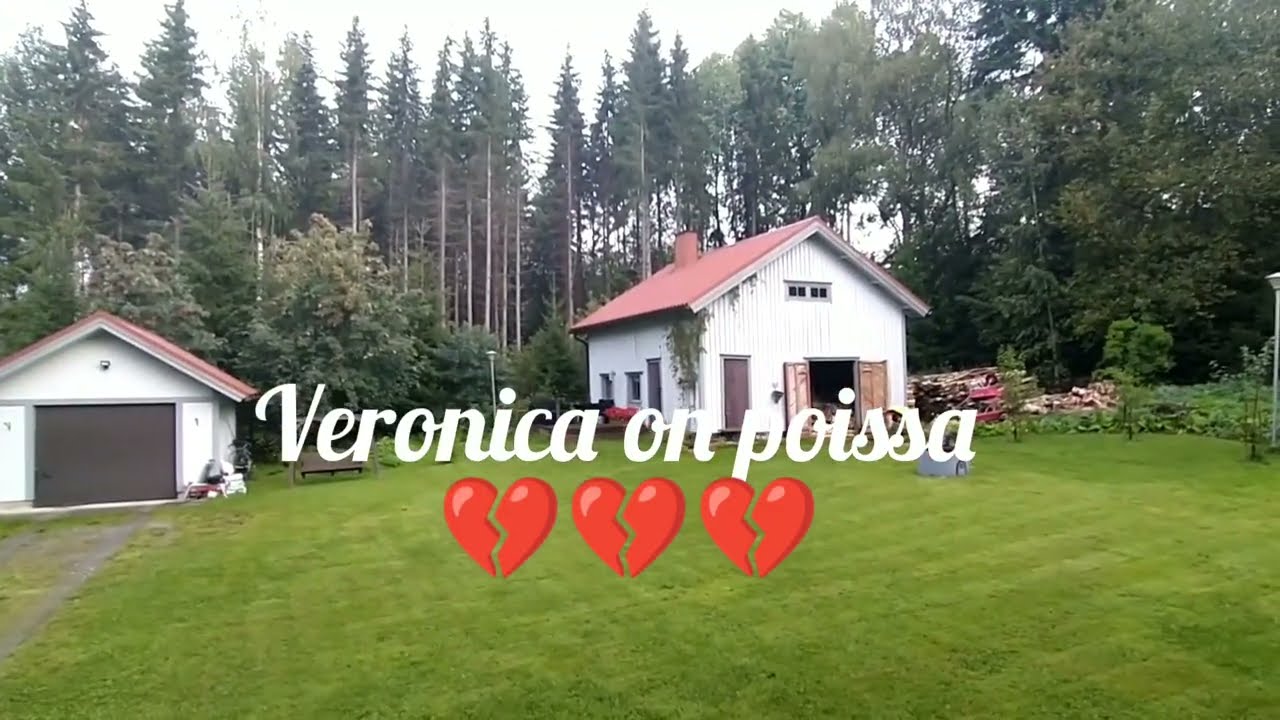 Veronica on poissa...