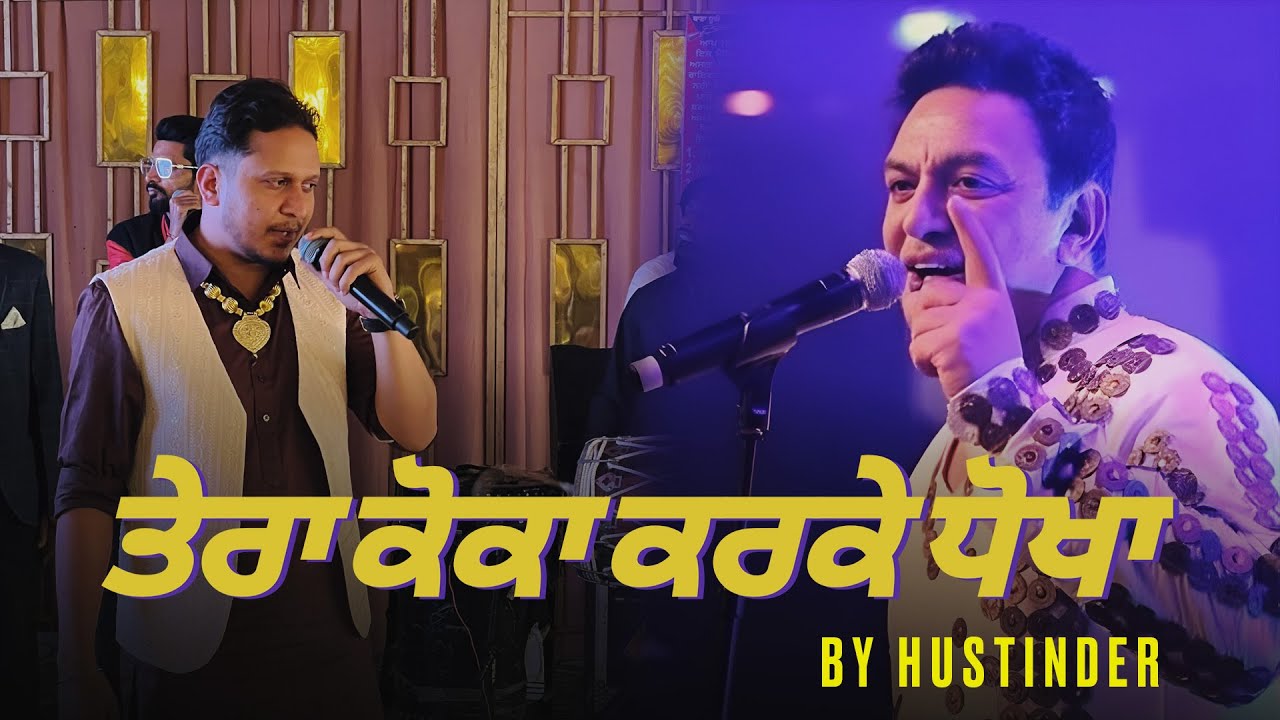 Tera Koka Karke Dhokha | Live | Hustinder