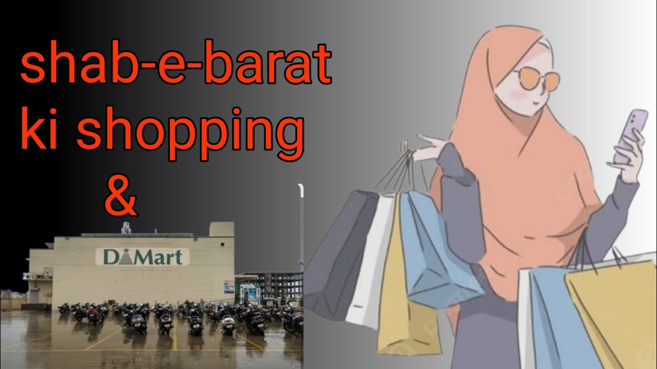 Shab-e-barat shopping & DMart #vlog #dailyvlog#dailylifevlog #reallifevlog #asmahussainansari