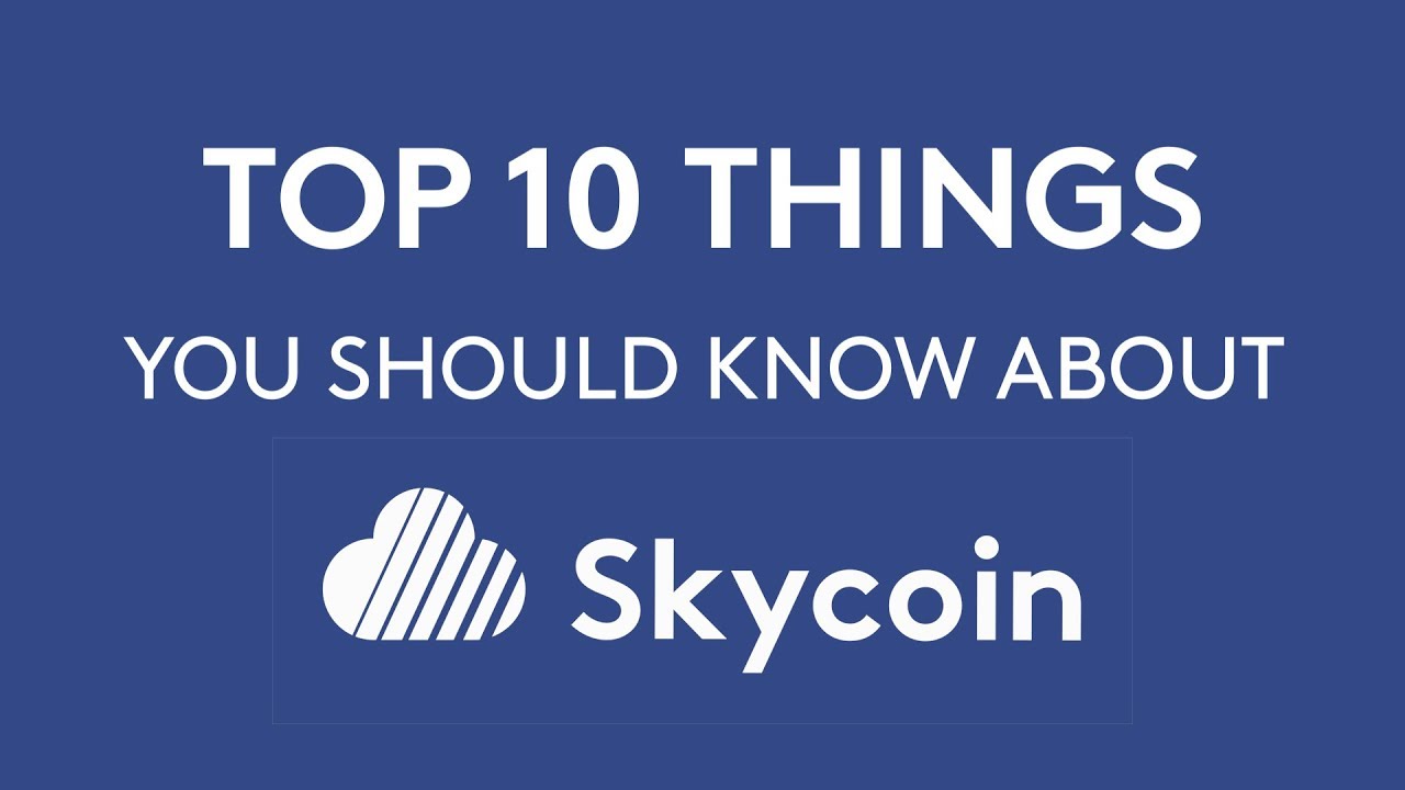 Top 10 Things You Should Know About SKYCOIN
