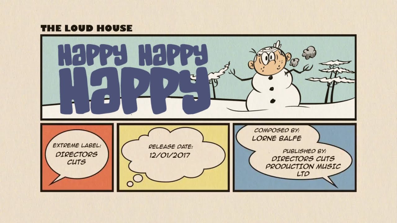 The Loud House Music: Happy Happy Happy