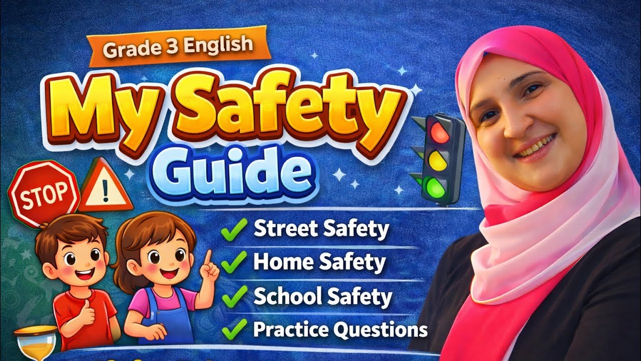My Safety Guide | Grade 3 English | Full Explanation + Safety Rules 🚦