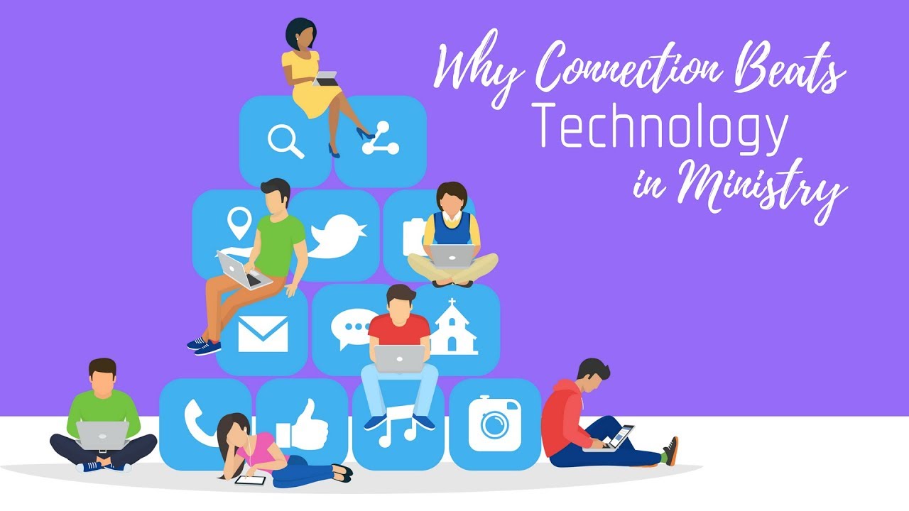 Why Connection Beats Technology in Ministry