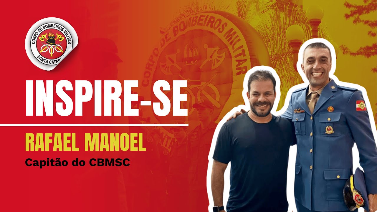 Inspire-se com o Capitão Rafael Manoel | CFO CBMSC: Concurso, Curso de Formação e Dicas