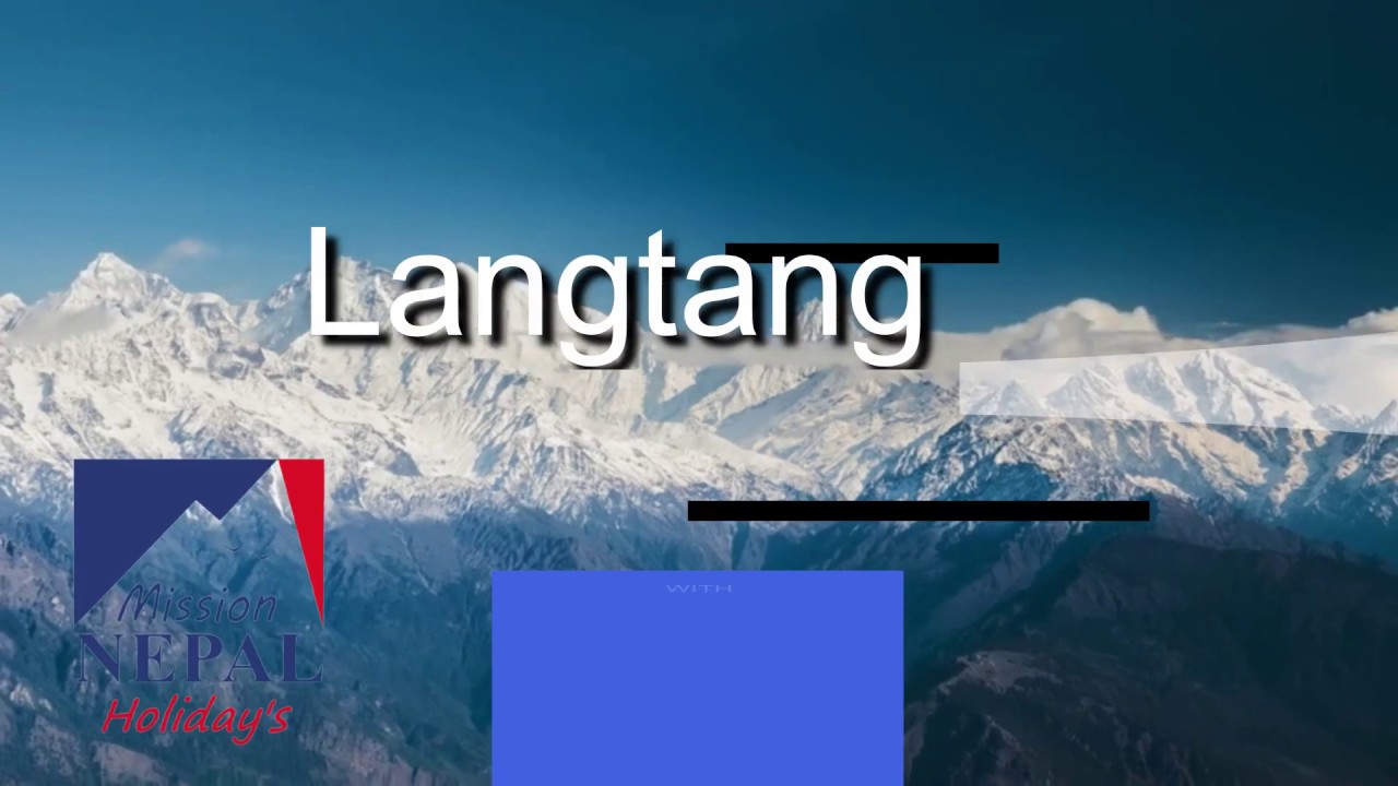 Langtang Trekking @ Mission Nepal Holidays
