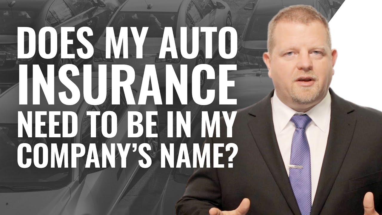 Auto Insurance In My Company's Name?