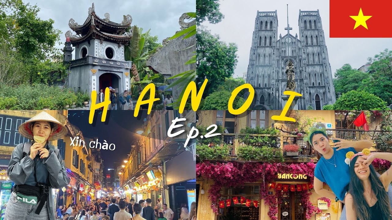 เที่ยวฮานอย 🇻🇳 2023  Ep.2 [CC] | วัดหงอกเซิน,โบสถ์เซนต์โจเซฟ,ถนนต้าเหียน,BanCong Cafe