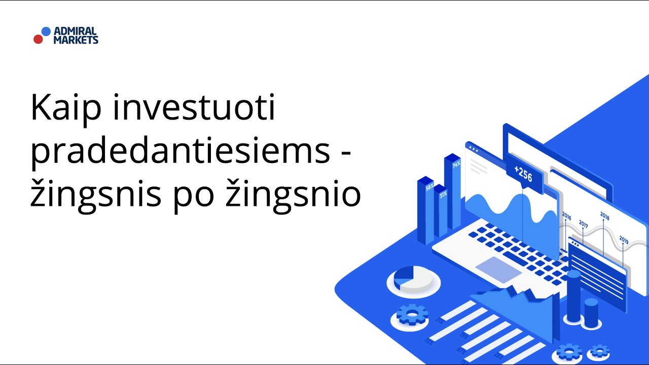 Kaip investuoti pradedantiesiems - žingsnis po žingsnio