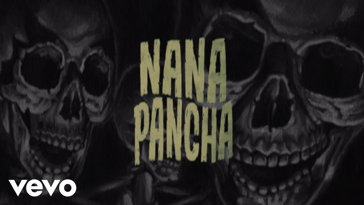 Nana Pancha - Esqueletos Tocan A Mi Puerta (Lyric Video)