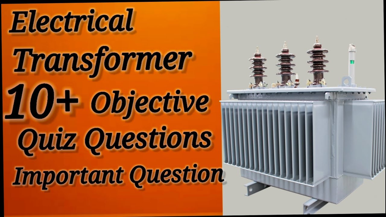 Transformer Related Quiz Competition Questions // Transformer related questions //MCQ of transformer