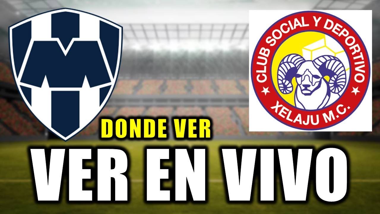 CF Monterrey vs CSD Xelajú EN VIVO ✅a que hora ver el juego, donde ver la trasmision