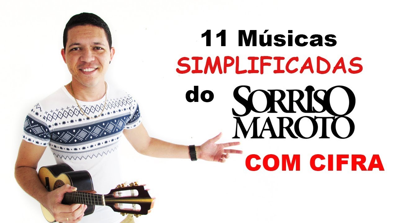 [Cavaco] 11 Músicas SIMPLIFICADAS do Sorriso Maroto com cifras (João Ribeiro)
