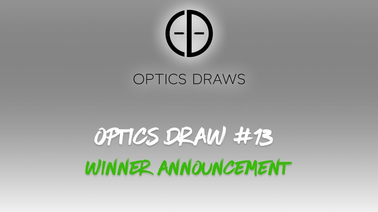 Optics Draws | Optics Draw #13 | Winner Announcement