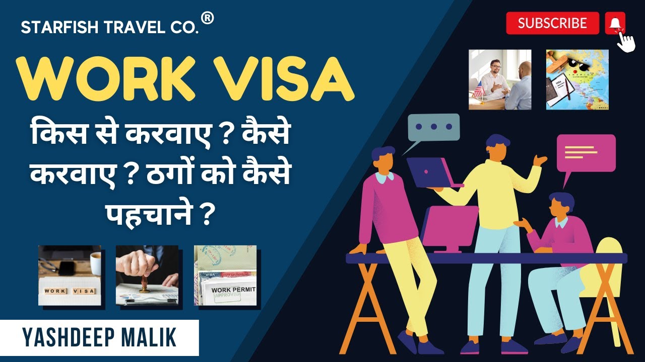WORK VISA - How to Use, Find Difference in Genuine & Fraud Agents, Job Offers
