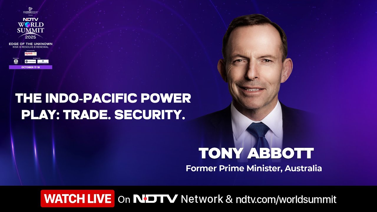 Tony Abbott LIVE | NDTV World Summit 2025 | The Indo-Pacific Power Play: Trade. Security. Strategy.