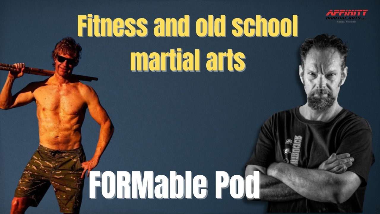 Fitness and Old School Martial Arts - FormABLE Podcast Ep 52 - Tom Furman - Jamie Sparling