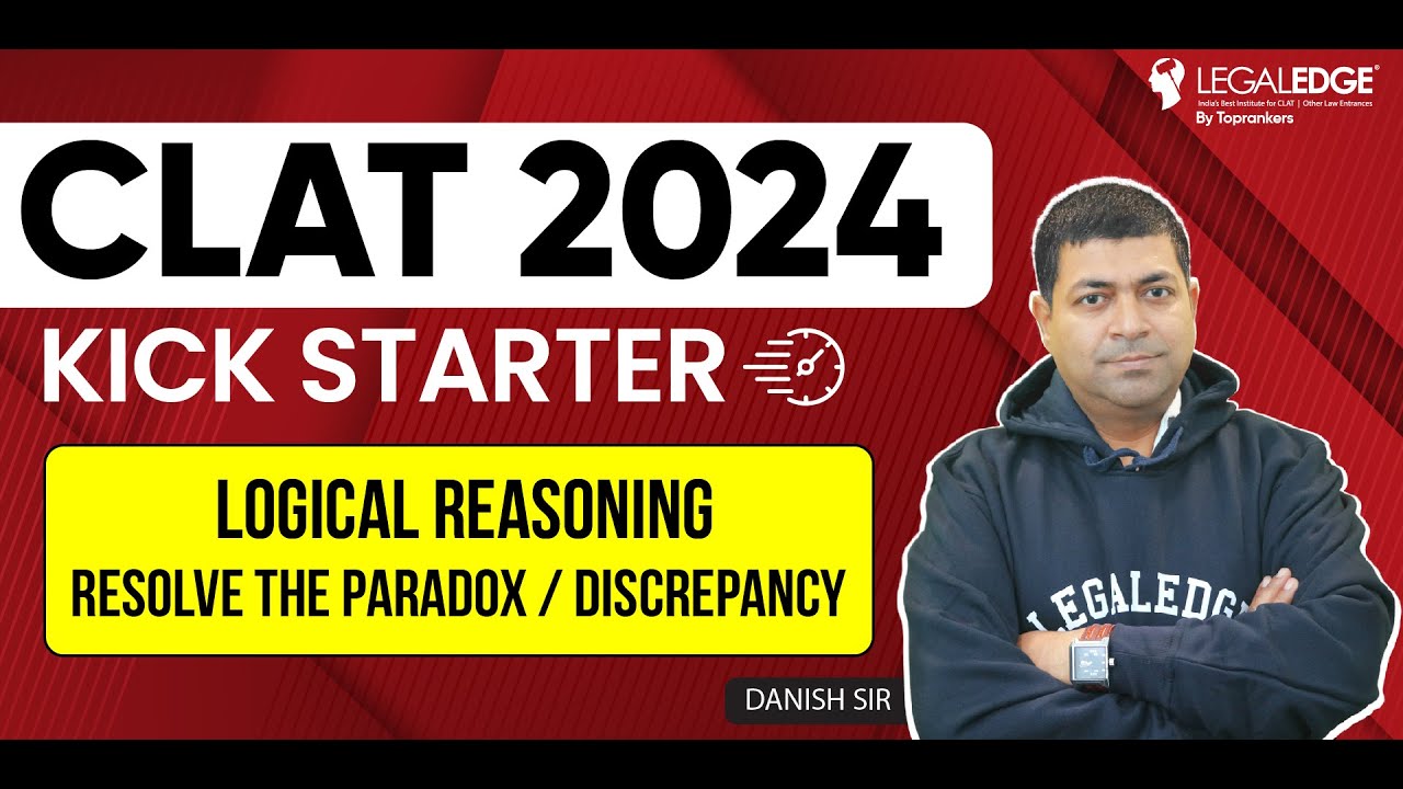 CLAT 2024 Logical Reasoning - How to solve the Paradox/ Discrepancy type of Qs?
