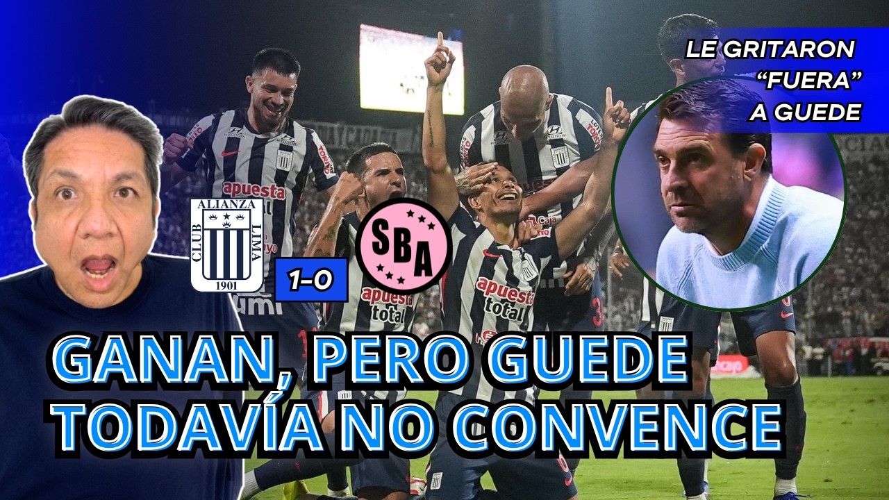 ¡Alianza ganó, pero Guede aún no convence! Alianza Lima vs Sport Boys: análisis de Vicente Cisneros