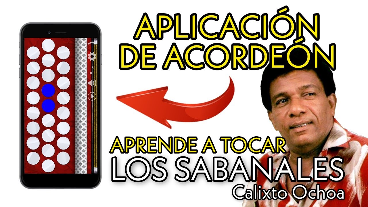 TUTORIAL LOS SABANALES (APLICACIÓN ACORDEÓN para TELÉFONOS)