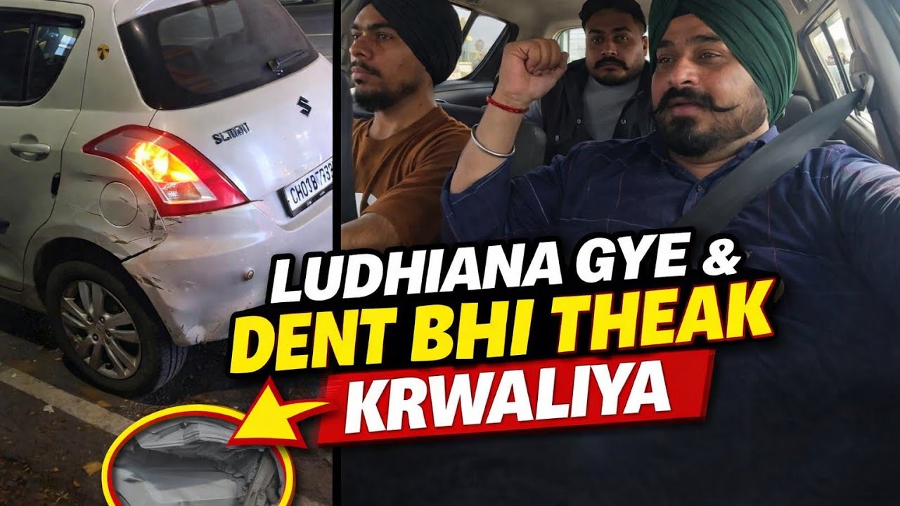 Accident ke Baad Ludhiana Trip! Dent Repair Ho Gaya 😱