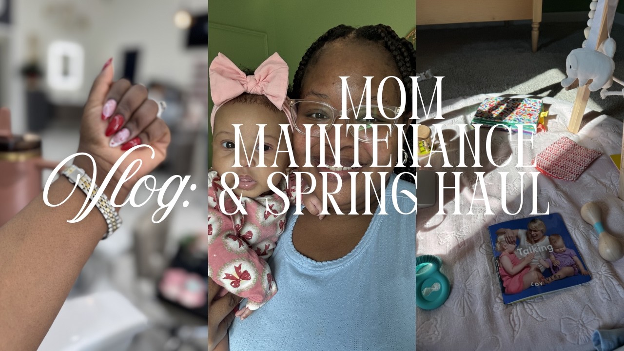 Life with a 12 Week Old | Nail Appointment + Spring Haul