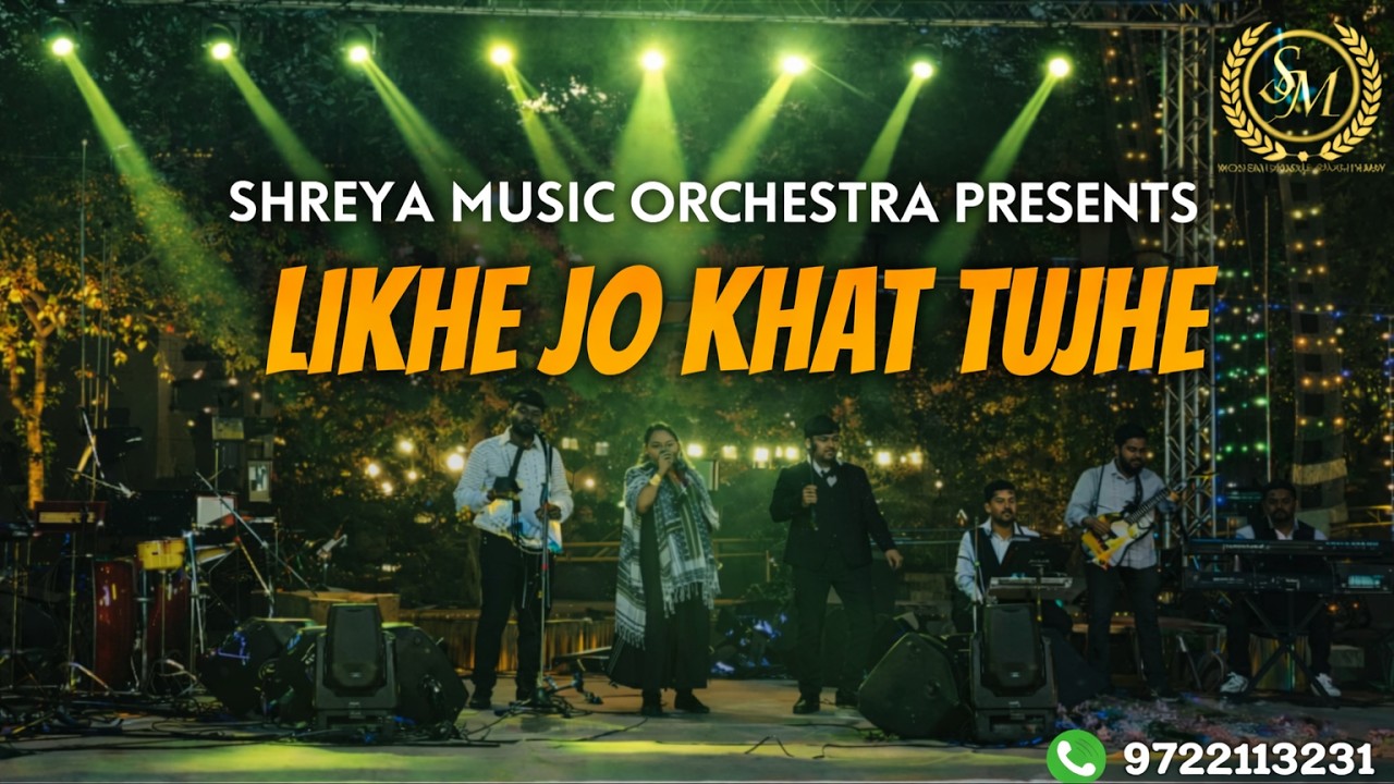 LIKHE JO KHAT TUJHE | LIVE BOLLYWOOD LOVE SONG | SHREYA MUSIC ORCHESTRA
