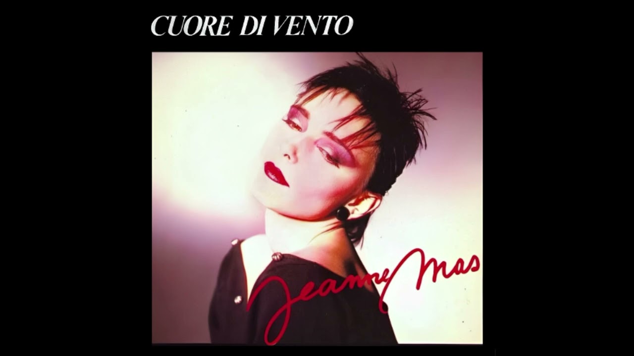 Jeanne Mas - Cuore Di Vento (Toute Première Fois en italien) - 1984 - 40 remaster