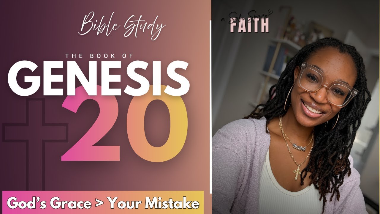 When a Mistake Brings God Glory and You.. Grace | Genesis Chapter 20 Bible Study