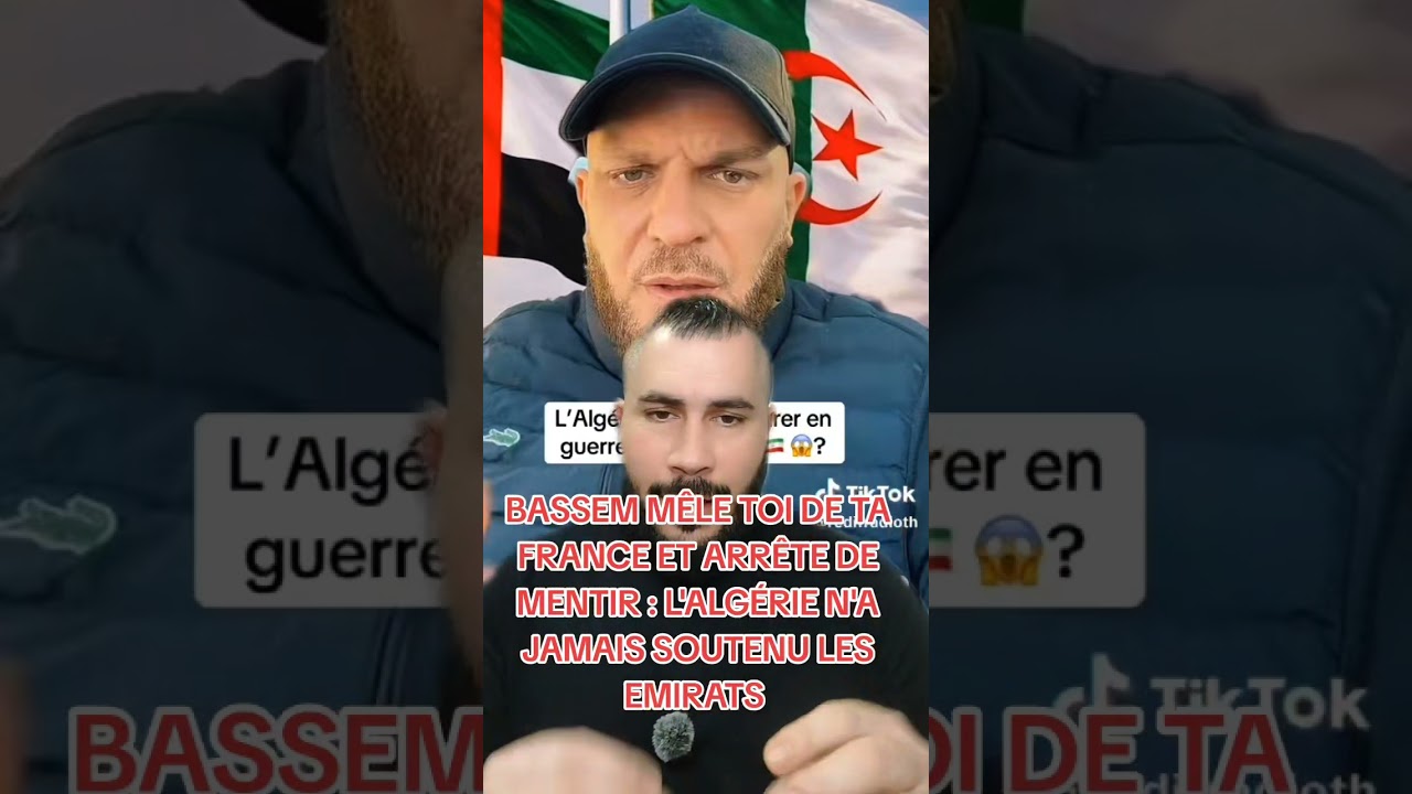 BASSEM BRAIKI, M&Ecirc;LE TOI DE TA FRANCE : L'ALG&Eacute;RIE N'A JAMAIS SOUTENU LES EMIRATS...