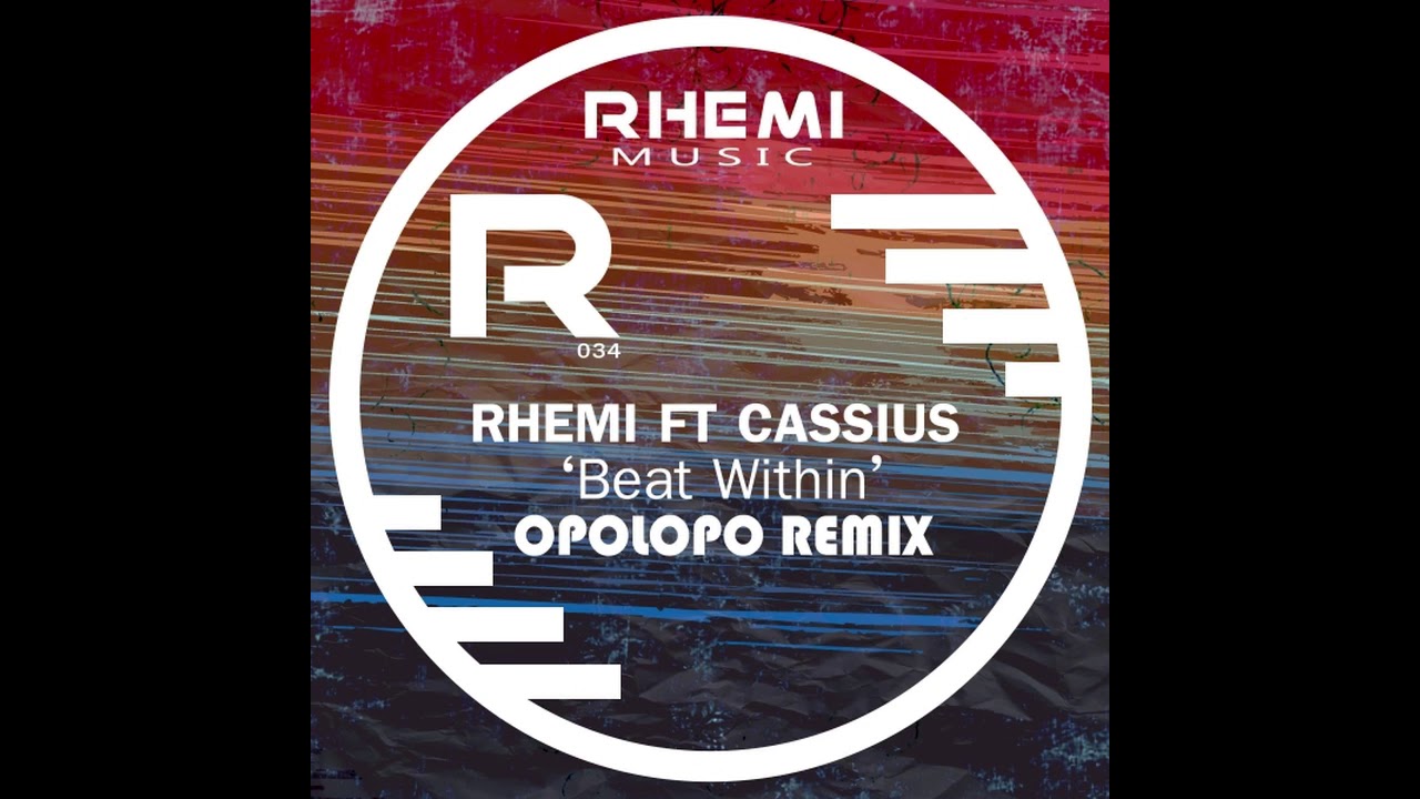 Rhemi ft Cassius - Beat Within (Opolopo Remix)