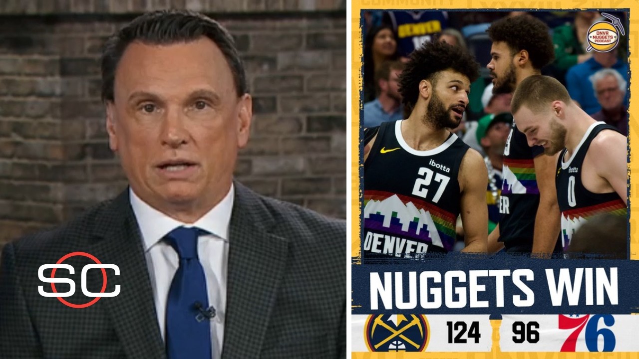 ESPN reacts to Denver Nuggets destroy Philadelphia 76ers 124-96;  Braun 22 Pts, Nikola Jokic 14 Ast