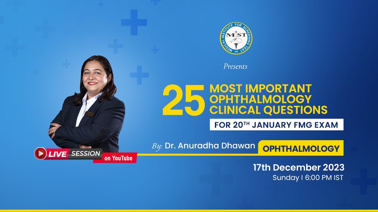 25 MOST IMPORTANT OPHTHALMOLOGY CLINICAL QUESTIONS FOR 20TH JAN FMG EXAM