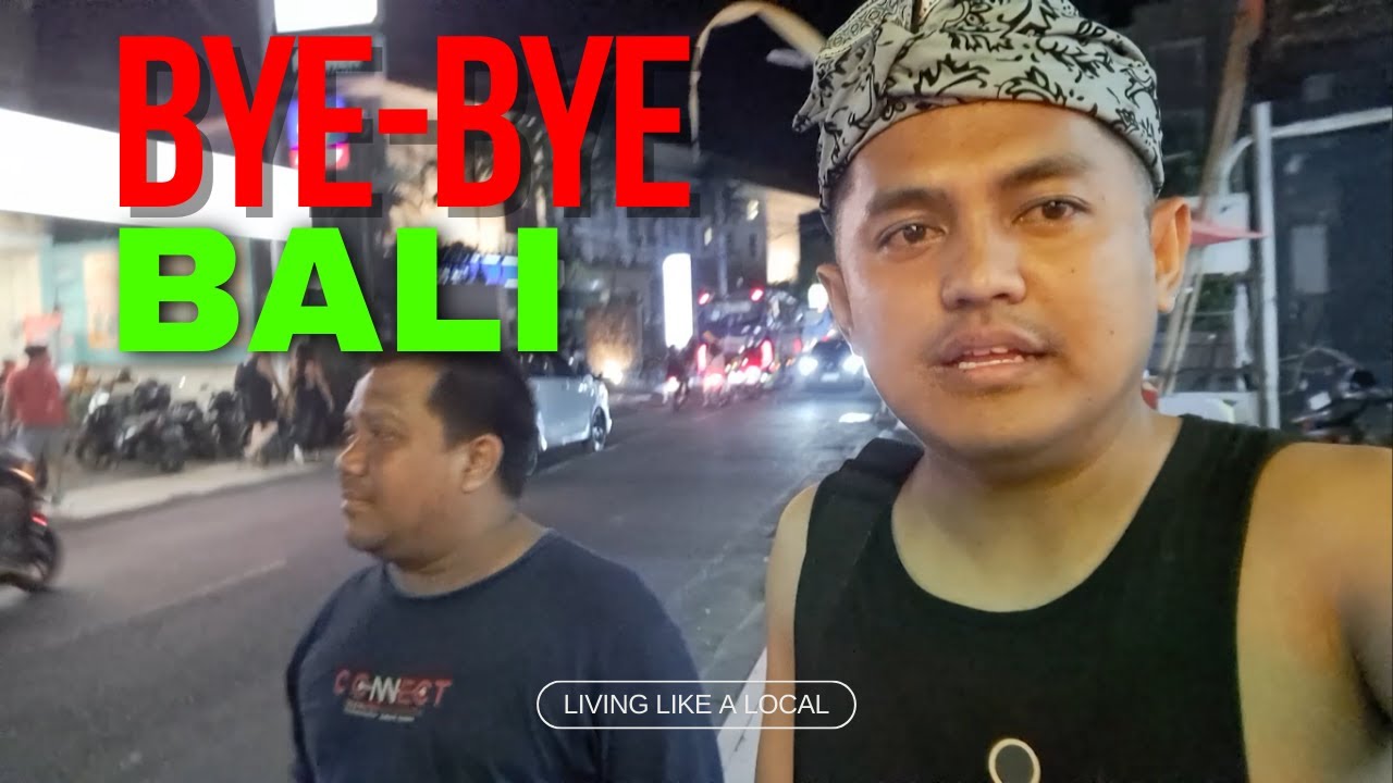 JOURNEY TO BALI | PART 8 | BYE - BYE BALI